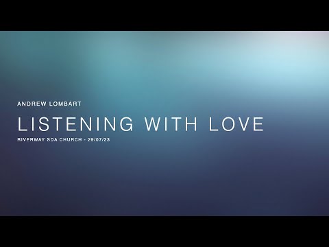 'Listening with Love'   Andrew Lombart