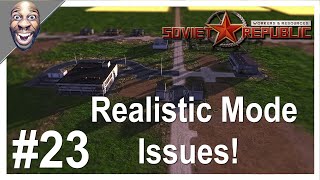 Workers and Resources Soviet Republic - Update 0.9.0.11 Realistic Mode Issues! #23.