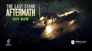 The Last Stand: Aftermath Launch Trailer