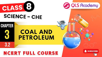 Class 8 Science Chapter 3| coal and petroleum  | Lesson 3.2 | Latest Full NCERT Course|CBSE