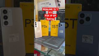 REALME 15T VS P3X WITH IP69 #new #smartphone #tecnosh #youtube #unboxing #automobile #tranding #fyp
