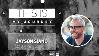 [Ep 1] This Is My Journey: Jayson Siano