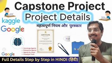 Capstone Project Full Guide | Get Certificate, How to Build Agent, Submit, Deadline Kaggle AI Agents
