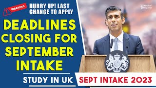 Don't Miss the UK September Intake Deadline | UK Study Visa Updates | Apply in UK September 2023