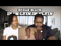 KODAK BLACK - IF IM LYIN IM FLYIN (REACTION) Mp3