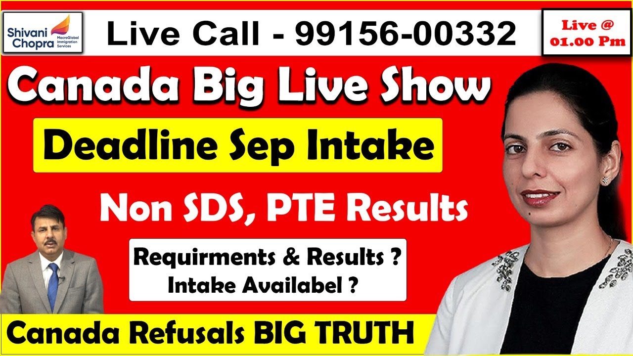 Canada Big Live Show Deadline Sep Intake | Non SDS, PTE Results ...