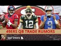 San Francisco 49ers Trade For Aaron Rodgers, Deshaun Watson Or Matthew Stafford? | 49ers Rumors