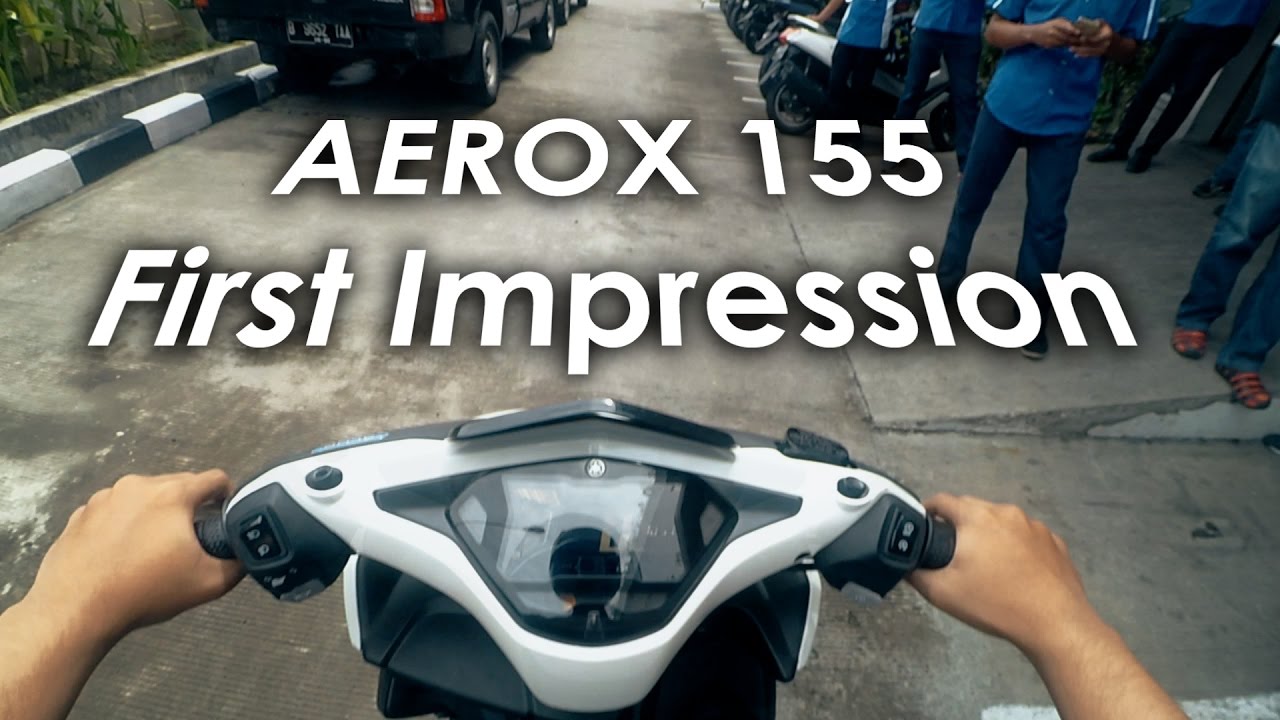 Yamaha AEROX 155 First Impression Denpasar Bali YouTube