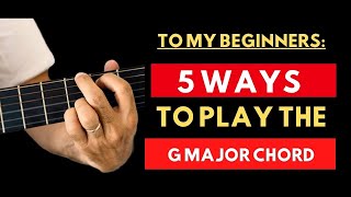 For Beginners Only! 5 Ways to Play G Major