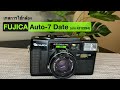 เทสกล้องฟิล์ม FUJICA Auto 7 Date s:n 4212294