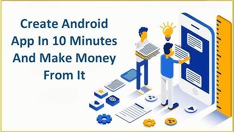 How To Create An App For Free And Make Money? | MobiRoller Free App Builder for Android