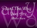 Just the way you are    bruno mars