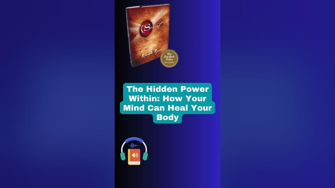 The Hidden Power Within How Your Mind Can Heal Your Body
