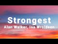 Alan Walker &amp; Ina Wroldsen - Strongest (Lyrics)
