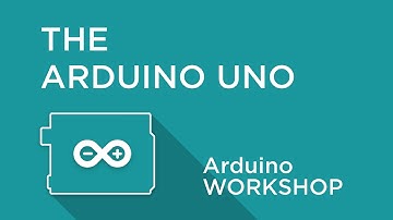 Arduino Workshop - Chapter One - The Arduino Uno