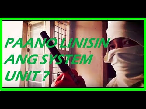 Video: Paano Linisin Ang Yunit Ng System At Mga Aksesorya Mula Sa Alikabok