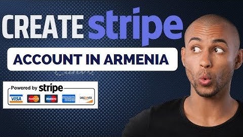 How to Create Stripe Account in Armenia [100% Legal]