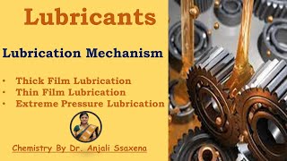 Lubrication mechanism || Lubricants || Mechanism Of Lubrication || Engineering Chemistry