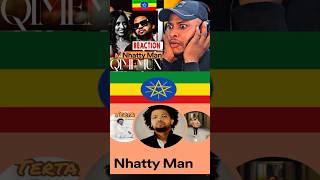 🇳🇬React | Nhatty Man - Qimemun ናቲ ማን - ቅመሙን (Official Music Video) New Ethiopian Music  #ethiopian