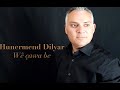 Hunermend Dilyar Wê çawa Be Official Music Video Hunermend Dilyar Wê çawa Be Official Music Video