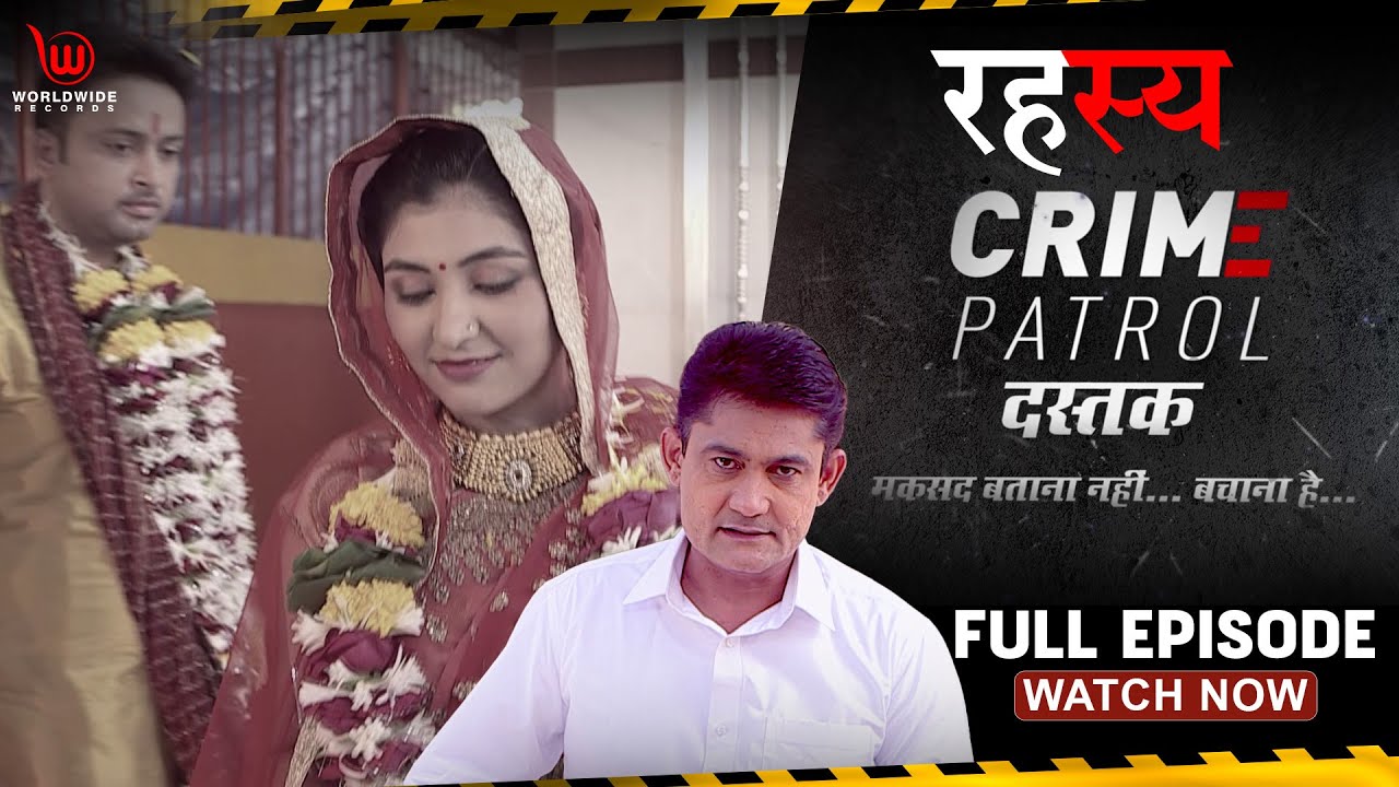 Crime Patrol Dastak | Rahasya | Full Episode | #crimepatrol # ...