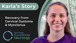 Karla's Story: Recovery from Cervical Dystonia and Myoclonus