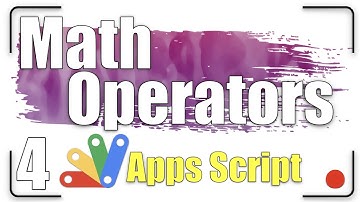 The math operators | Apps Script 4