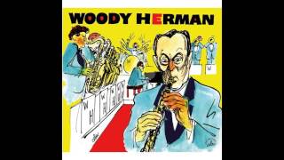 Woody Herman - Don't Get Around Much Any More
