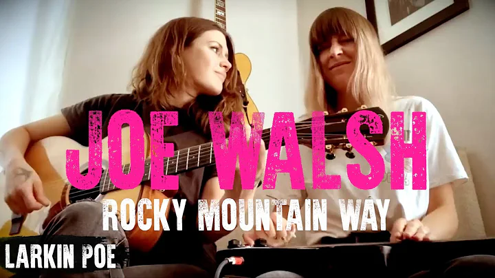 Joe Walsh "Rocky Mountain Way" (Larkin Poe Cover)