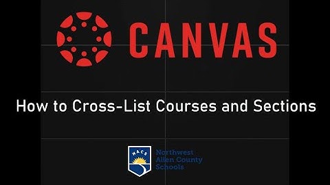 How to Cross-List Sections/Courses in Canvas