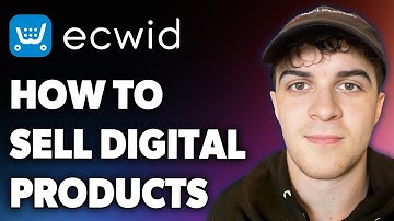 How to Sell Digital Products on Ecwid (Full 2024 Guide)