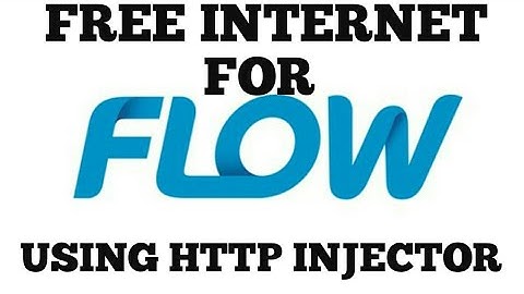 HOW TO GET FREE INTERNET ON FLOW NETWORK USING HTTP INJECTOR APP
