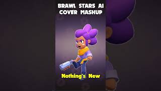 Brawl Stars AI MASHUP COVER Rio Romeo - Nothing's New #brawlstars #aicover #mashup #shorts