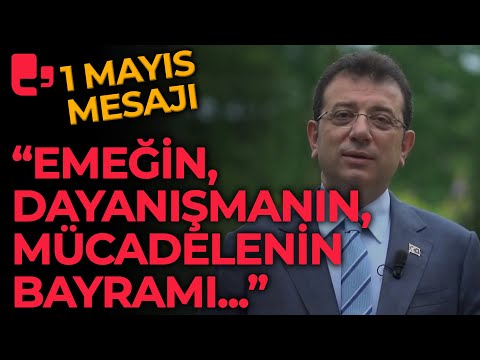 Ekrem İmamoğlu'ndan 1 Mayıs mesajı 