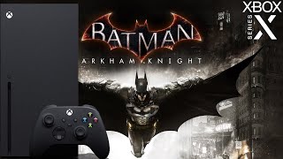 Batman: Arkham Knight Xbox Series X 30fps ХОРОШО НО НЕ ОЧЕНЬ