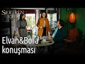 Sefirin Kızı | Elvan&Bora Konuşması