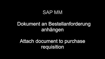SAP MM - Attach document to purchase requisition