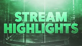 Stream Highlights #1