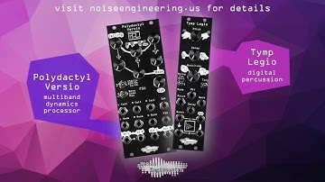 Introducing Polydactyl Versio dynamics processing & Tymp Legio digital percussion Eurorack modules