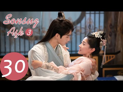 Sonsuz Aşk3 | 30.Final Bölümü | The Eternal Love S3 | 双世宠妃3 | Liang Jie, Xing Zhaolin | WeTV Turkish