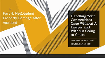 Handling A Car Accident Case Part 4 Property Damage Claim