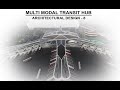 Multi modal transit hub  architectural walkthrough