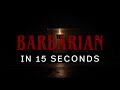 BARBARIAN | "BARBARIAN In 15 Seconds" | Now In Theaters