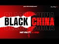 Mat king  black china ft  dj wayn 