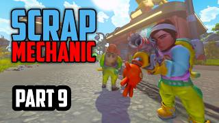 Scrap Mechanic — Scrap Mechanic | Part 9
