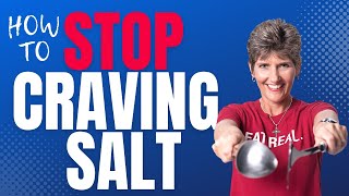 How To Stop Salt Cravings