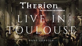 Therion - The Rise Of Sodom And Gomorrah Live In Toulouse, France (RARE VERSION)