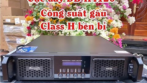 Cục đẩy H4120 model mới chính hãng DB về hàng , công suất gấu + class H bền bỉ . DVH audio