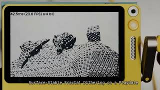 Surface-Stable Fractal Dithering on a Playdate