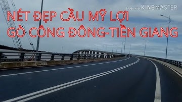 Cầu Mỹ Lợi Gò Công Đông NAM TRẦN TNN